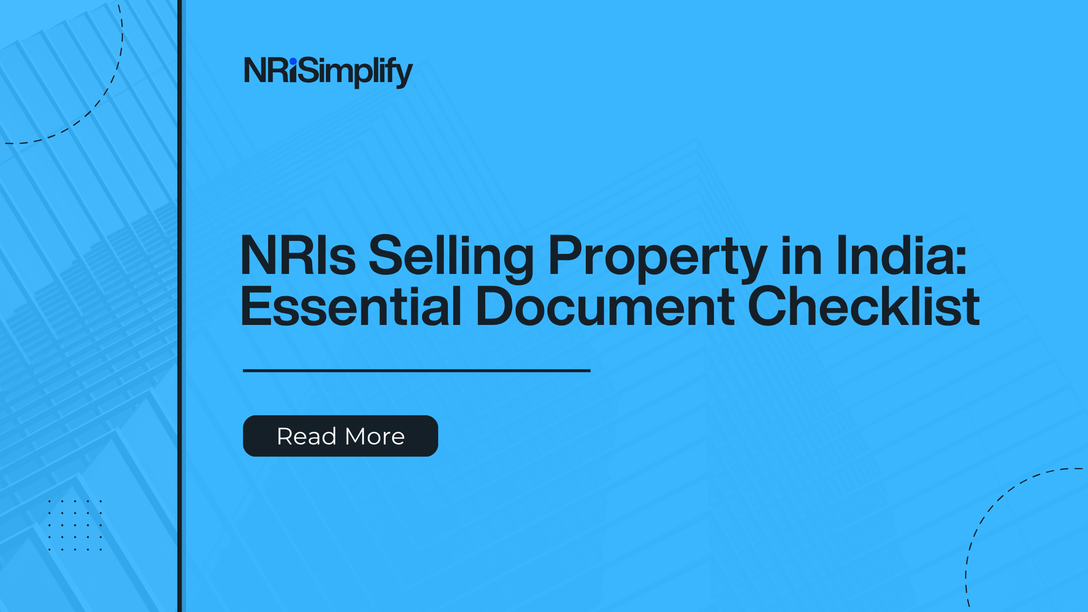 Essential Documents for NRIs Selling Property in India: A Complete Guide for US-Based Sellers