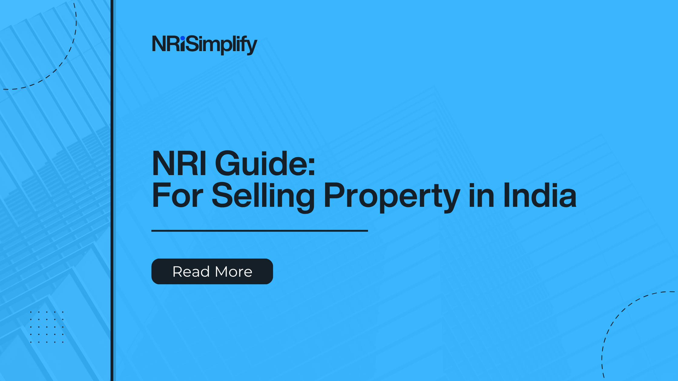 NRI Property Selling Guide: A Step-by-Step Process for US & Canada NRIs