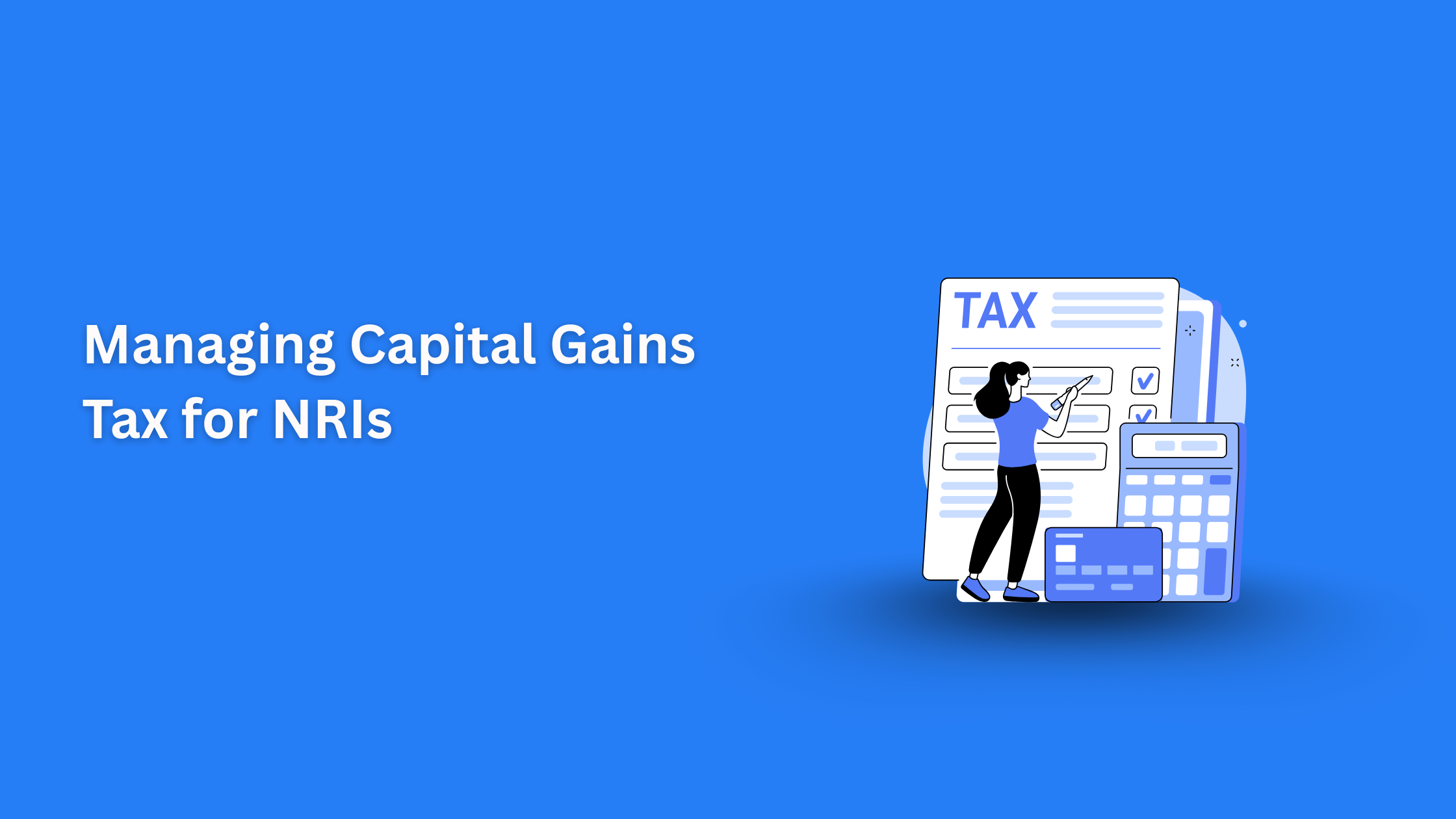 How NRIs Can Manage Capital Gains Tax on Indian Property Sales in the USA: A Complete Guide