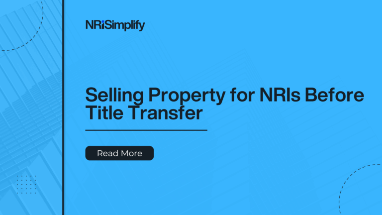 Elements that tell NRIs about title transfer before they sell the property.