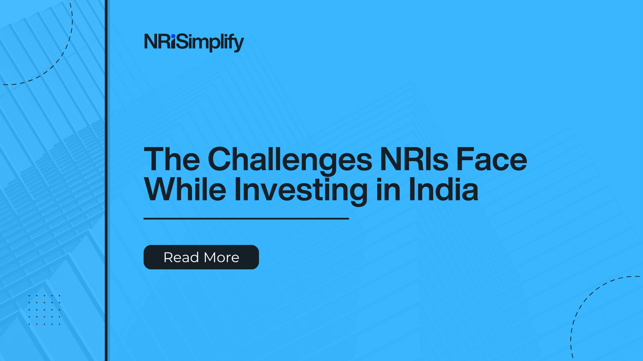 The Challenges NRIs Face While Investing in India: A Complete Guide