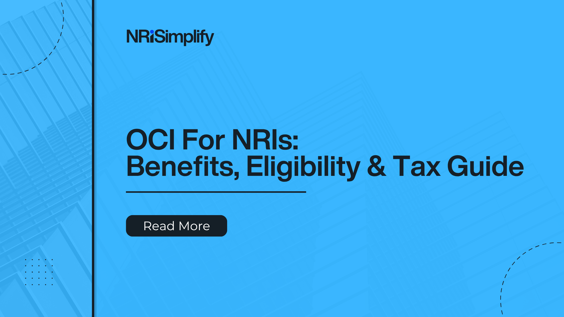 OCI Benefits & Eligibility: A Complete Guide for NRIs on Tax, Investments & More