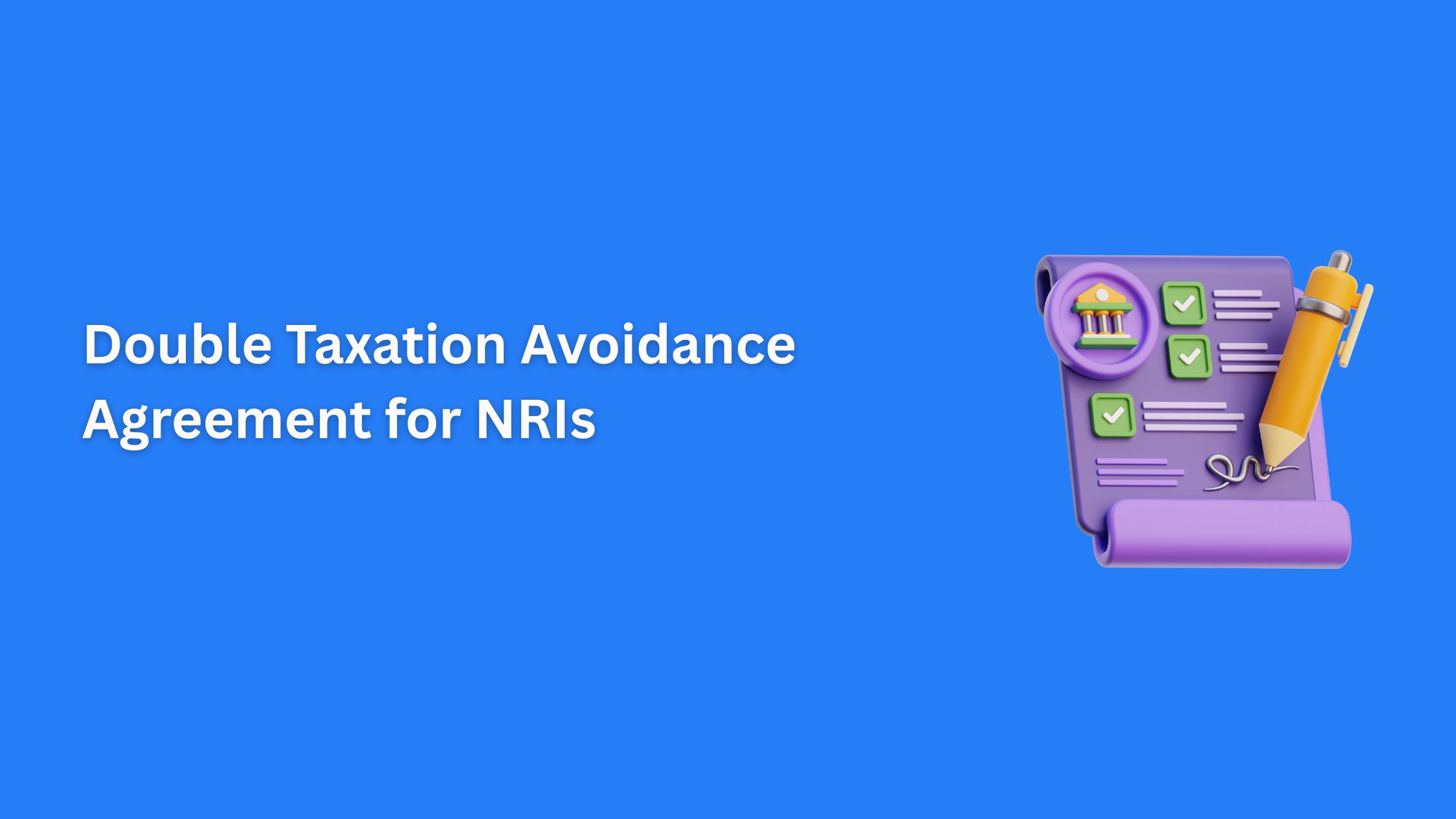 Double Taxation Avoidance Agreement for NRIs