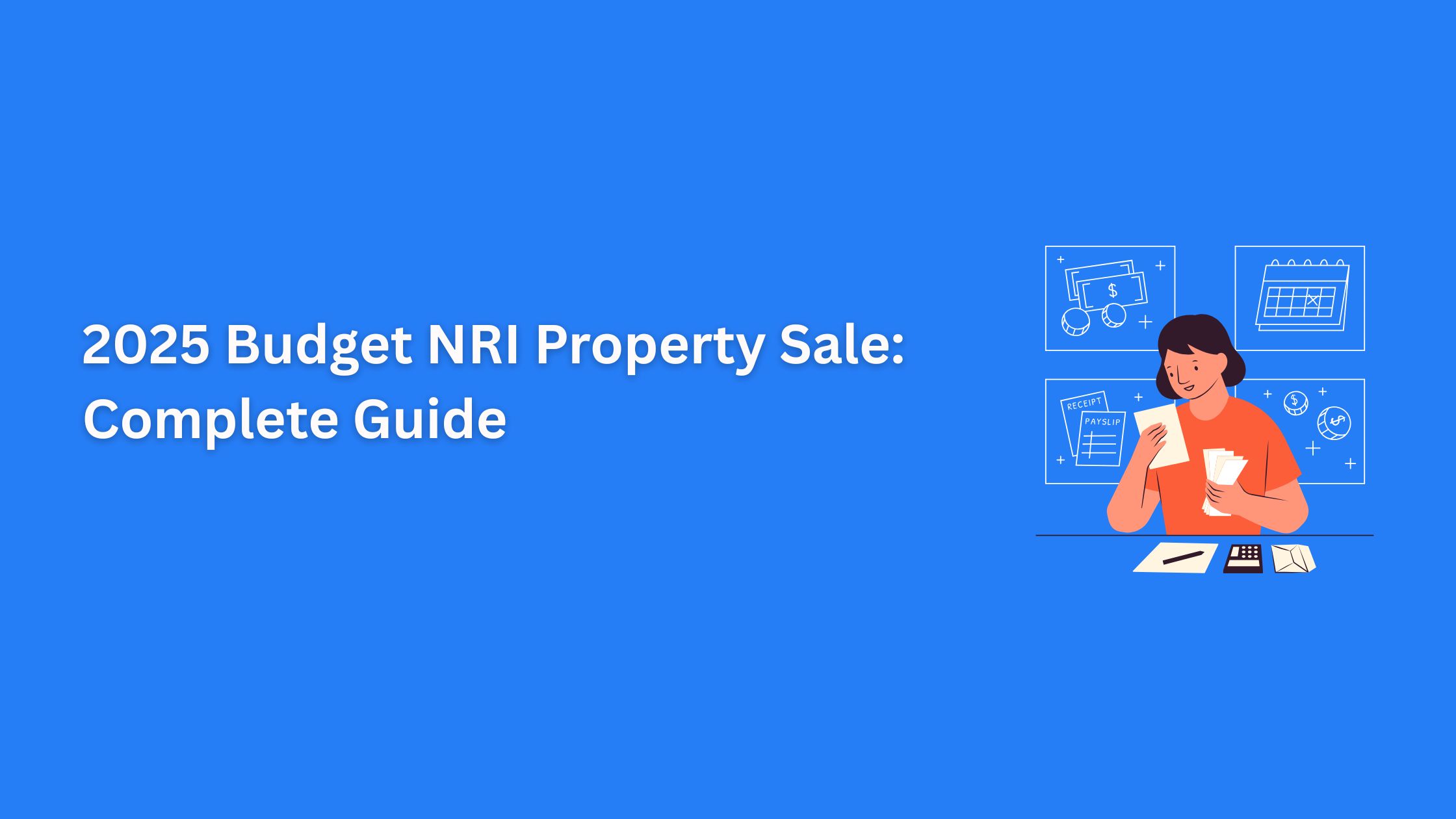 2025 Budget NRI Property Sale: Complete Guide