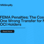 FEMA penalties for NRIs and OCI holders due to wrong foreign money transfer