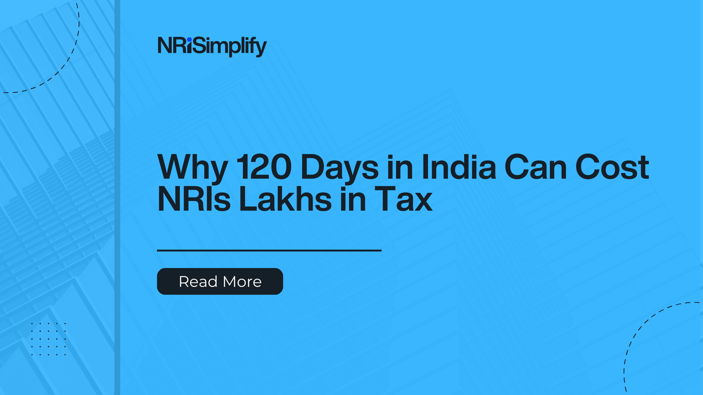 Why 120 Days in India Can Cost NRIs Lakhs in Tax